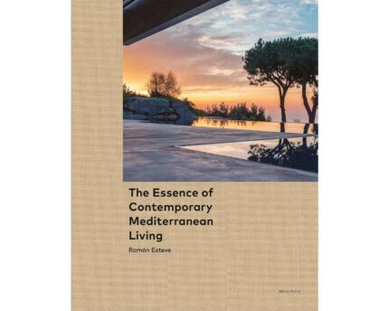 Knyga_THE ESSENCE OF CONTEMPORARY MEDITERRANEAN LIVING: RAMON ESTEVE__dizaino_studija_follow11.lt-Jovita Bingelytė